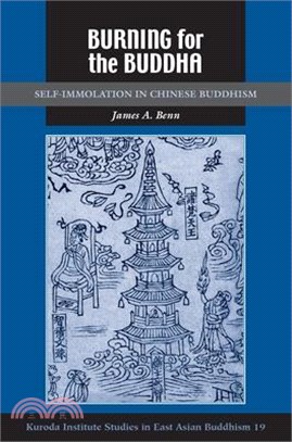 Burning for the Buddha ─ Self-Immolation in Chinese Buddhism