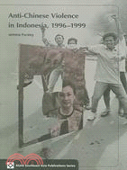 Anti-Chinese Violence in Indonesia, 1996-1999