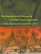 The Growth and Collapse of Pacific Island Societies: Archaeological and Demographic Perspectives