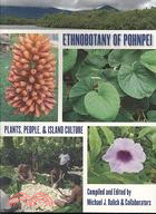Ethnobotany of Pohnpei: Plants, People, and Island Culture