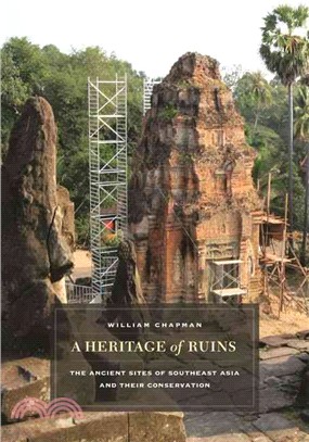 A Heritage of Ruins—The Ancient Sites of Southeast Asia and Their Conservation