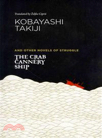 The Crab Cannery Ship ─ And Other Novels of Struggle