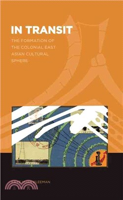 In transit :  the formation of the colonial East Asian cultural sphere /