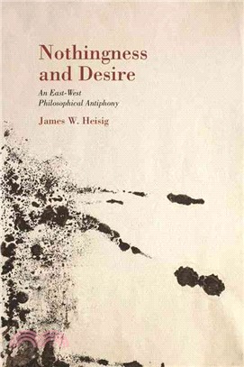 Nothingness and Desire ― A Philosophical Antiphony