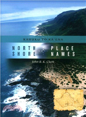 North Shore Place Names ― Kahuku to Kaena