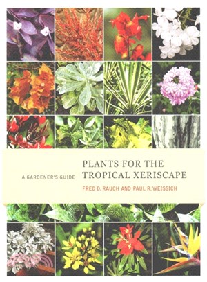 Plants for the Tropical Xeriscape ─ A Gardener's Guide