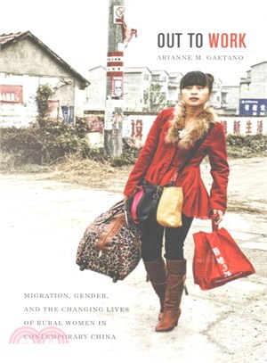Out to Work ― Migration, Gender, and the Changing Lives of Rural Women in Contemporary China