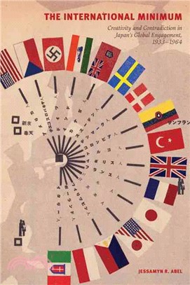 The International Minimum ― Creativity and Contradiction in Japan??Global Engagement, 1933-1964