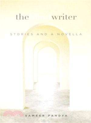 The Blind Writer ― Stories and a Novella