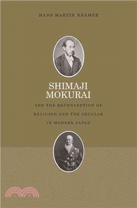 Shimaji Mokurai and the Reconception of Religion and the Secular in Modern Japan