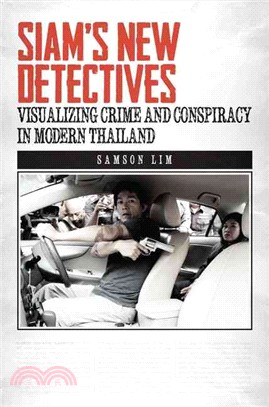 Siam's New Detectives ─ Visualizing Crime and Conspiracy in Modern Thailand