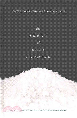 The Sound of Salt Forming ― Short Stories by the Post-80's Generation in China