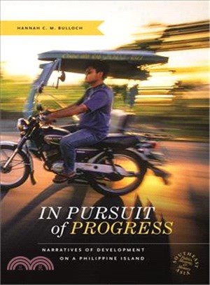 In Pursuit of Progress ─ Narratives of Development on a Philippine Island