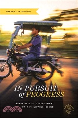 In Pursuit of Progress ― Narratives of Development on a Philippine Island