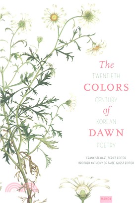 The Colors of Dawn ─ Twentieth-Century Korean Poetry