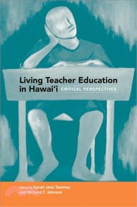 Living Teacher Education in Hawai ― Critical Perspectives