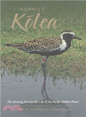 Hawai's Kolea ─ The Amazing Transpacific Life of the Pacific Golden-Plover