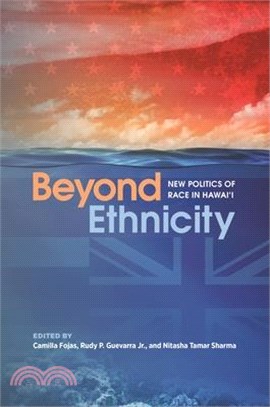 Beyond Ethnicity ― New Politics of Race in Hawai‘i