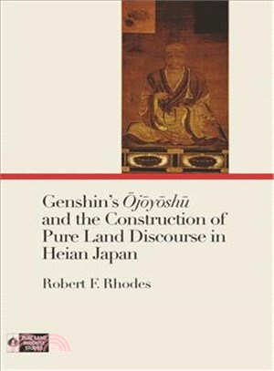 Genshin Ojoyoshu and the Construction of Pure Land Discourse in Heian Japan