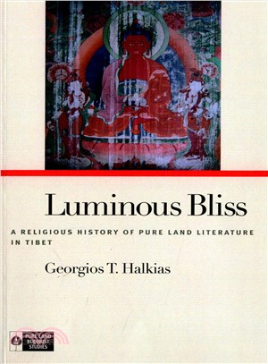 Luminous Bliss ― A Religious History of Pure Land Literature in Tibet