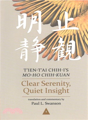 Clear Serenity, Quiet Insight ─ Ten-ti Chih-i Mo-ho Chih-kuan