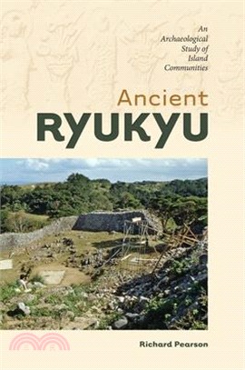 Ancient Ryukyu ― An Archaeological Study of Island Communities