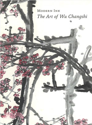Modern Ink ─ The Art of Wu Changshi