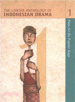 The Lontar Anthology of Indonesian Drama ― Plays for the Popular Stage