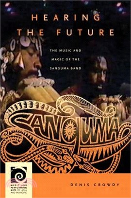 Hearing the Future ― The Music and Magic of the Sanguma Band