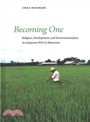 Becoming One ― Religion, Development, and Environmentalism in a Japanese Ngo in Myanmar