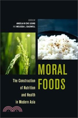 Moral Foods ― The Construction of Nutrition and Health in Modern Asia