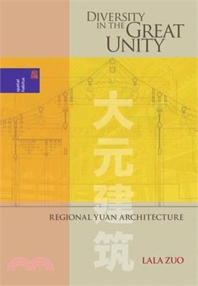 Diversity in the Great Unity ― Regional Yuan Architecture