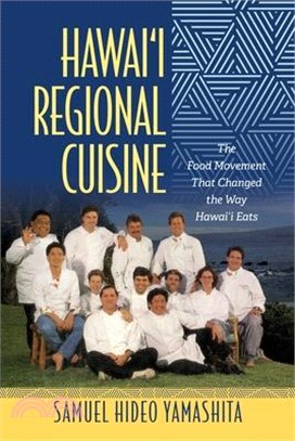 Hawai Regional Cuisine ― The Food Movement That Changed the Way Hawai Eats