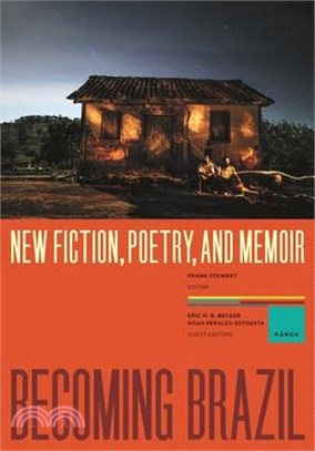 Becoming Brazil ― New Fiction, Poetry, and Memoir