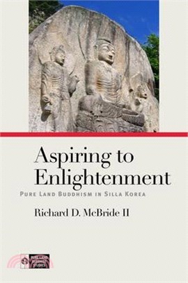 Aspiring to Enlightenment ― Pure Land Buddhism in Silla Korea