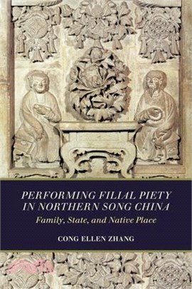 Performing Filial Piety in Northern Song China ― Family, State, and Native Place