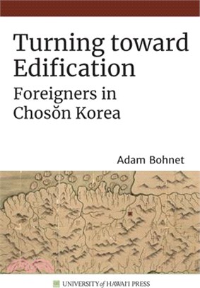 Turning Toward Edification ― Foreigners in Late Choson Korea