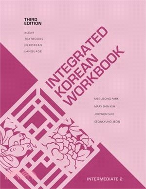 Integrated Korean Workbook: Intermediate 2, Third Edition