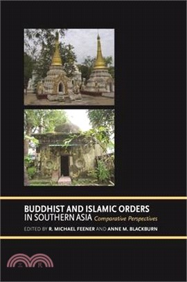 Buddhist and Islamic Orders in Southern Asia: Comparative Perspectives