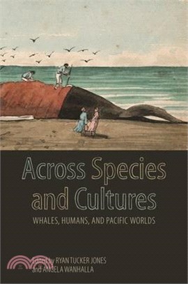 Across Species and Cultures: Whales, Humans, and Pacific Worlds
