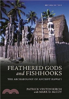 Feathered Gods and Fishhooks：The Archaeology of Ancient Hawai'i