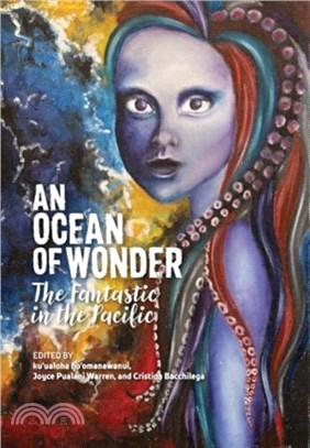 An Ocean of Wonder：The Fantastic in the Pacific