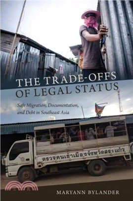 The Trade-Offs of Legal Status：Safe Migration, Documentation, and Debt in Southeast Asia