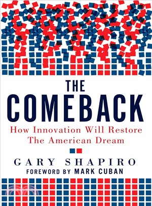 The Comeback: How Innovation Will Restore the American Dream