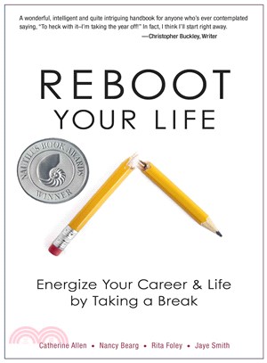 Reboot Your Life ─ Energize Your Career and Life by Taking a Break
