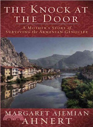 The Knock at the Door ─ A Mother's Story of Surviving the Armenian Genocide