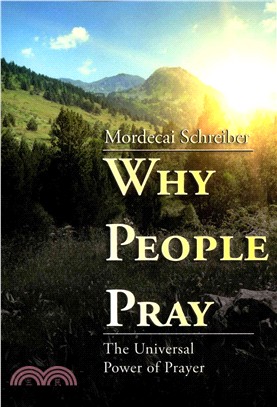 Why People Pray ─ The Universal Power of Prayer