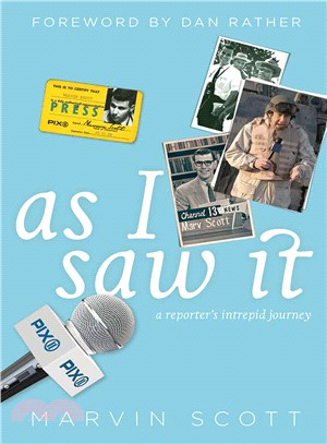 As I Saw It ─ A Reporter's Intrepid Journey