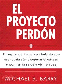 El Proyecto perdon/ The Forgiveness Project