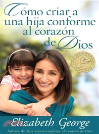 C鏔o criar a una hija conforme al coraz鏮 de Dios / Raising a Child Under the Heart of God